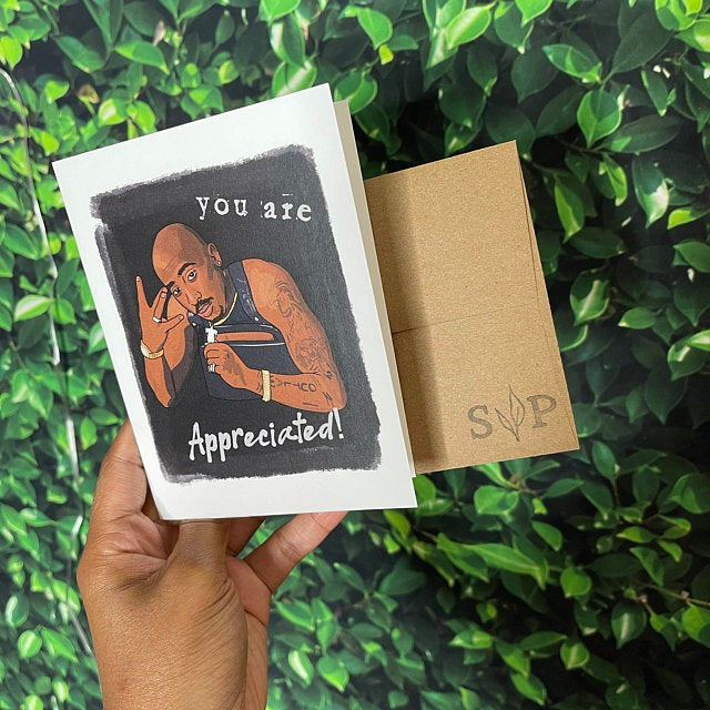 Tupac Appreciate Card