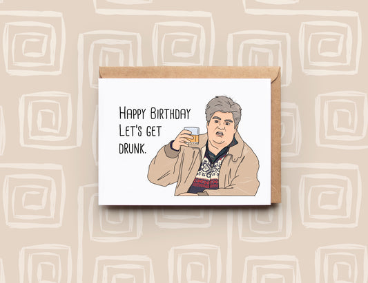 Drunk Uncle SNL Birthday Card