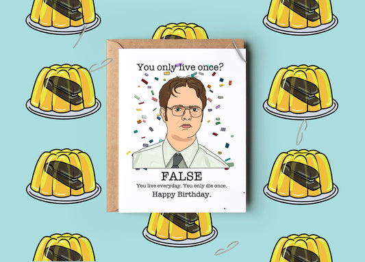 Dwight False Birthday Card