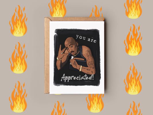 Tupac Appreciate Card